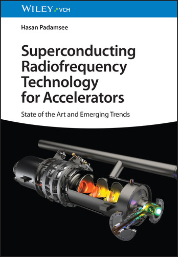 Superconducting Radiofrequency Technology for Accelerators: State of the Art and Emerging Trends book cover by Hasan Padamsee