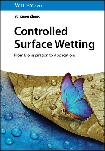 Controlled Surface Wetting: From Bioinspiration to Applications book cover by Yongmei Zheng