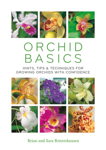 Orchid Basics: Hints, tips & techniques to growing orchids with confidence book cover by Brian Rittershausen, Sara Rittershausen