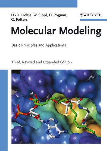 Molecular Modeling: Basic Principles and Applications book cover by Hans-Dieter Höltje, Wolfgang Sippl, Didier Rognan, Gerd Folkers