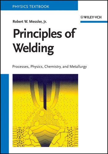 Principles of Welding: Processes, Physics, Chemistry, and Metallurgy book cover by Robert W. Messler, Jr.