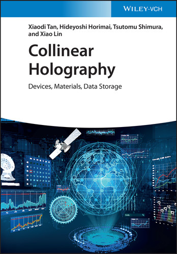 Collinear Holography: Devices, Materials, Data Storage book cover by Xiaodi Tan, Hideyoshi Horimai, Tsutomu Shimura, Xiao Lin
