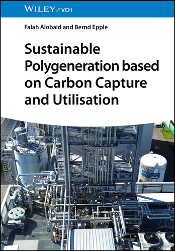 Sustainable Polygeneration based on Carbon Capture and Utilisation book cover by Falah Alobaid, Bernd Epple