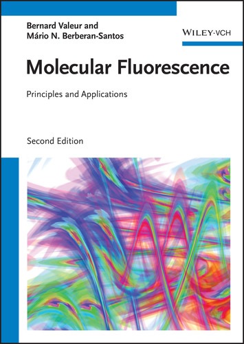 Molecular Fluorescence: Principles and Applications book cover by Bernard Valeur, Mário Nuno Berberan-Santos
