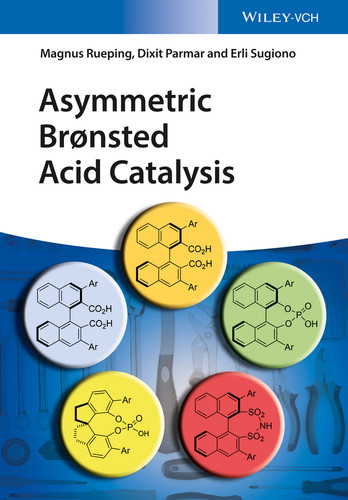 Asymmetric Bronsted Acid Catalysis book cover by Magnus Rueping, Dixit Parmar, Erli Sugiono
