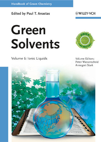 Green Solvents, Volume 6: Ionic Liquids (Handbook of Green Chemistry) book cover by 