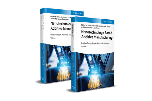 Nanotechnology-Based Additive Manufacturing: Product Design, Properties, and Applications book cover by 