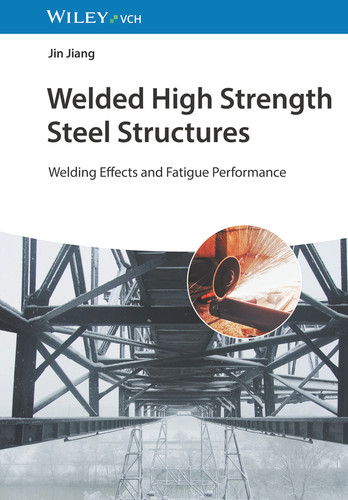 Welded High Strength Steel Structures: Welding Effects and Fatigue Performance book cover by Jin Jiang
