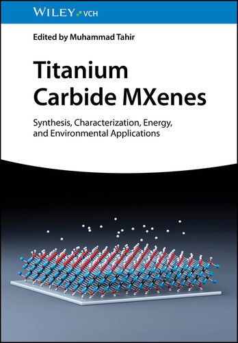 Titanium Carbide MXenes: Synthesis, Characterization, Energy and Environmental Applications book cover by 
