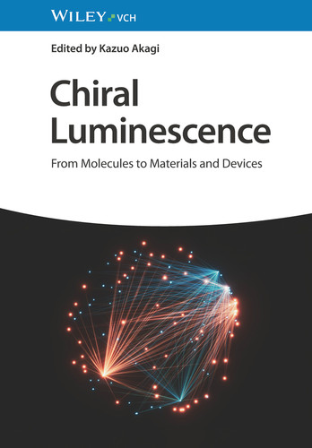 Chiral Luminescence: From Molecules to Materials and Devices, 2 Volumes book cover by 