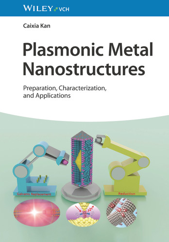 Plasmonic Metal Nanostructures: Preparation, Characterization, and Applications book cover by Caixia Kan