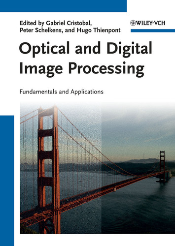Optical and Digital Image Processing: Fundamentals and Applications book cover by 