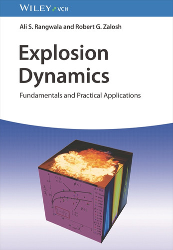 Explosion Dynamics: Fundamentals and Practical Applications book cover by Ali S. Rangwala, Robert G. Zalosh