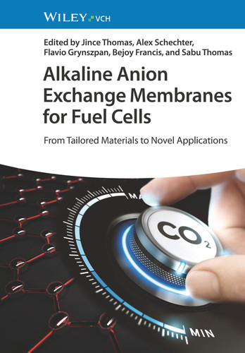 Alkaline Anion Exchange Membranes for Fuel Cells: From Tailored Materials to Novel Applications book cover by 