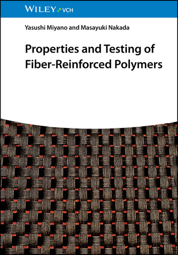 Properties and Testing of Fiber-Reinforced Polymers book cover by Yasushi Miyano, Masayuki Nakada
