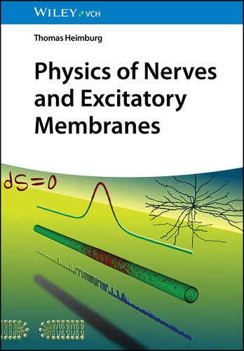 Physics of Nerves and Excitatory Membranes book cover by Thomas Heimburg
