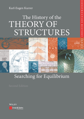 The History of the Theory of Structures: Searching for Equilibrium (Edition Bautechnikgeschichte / Construction History) book cover by Karl-Eugen Kurrer
