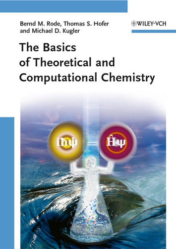 The Basics of Theoretical and Computational Chemistry book cover by Bernd Michael Rode, Thomas S. Hofer, Michael D. Kugler