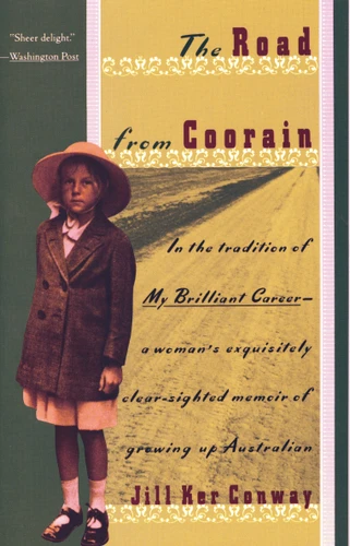 The Road from Coorain: A Woman's Exquisitely Clear-Sighted Memoir of Growing Up Australian (Vintage Departures) book cover by Jill Ker Conway