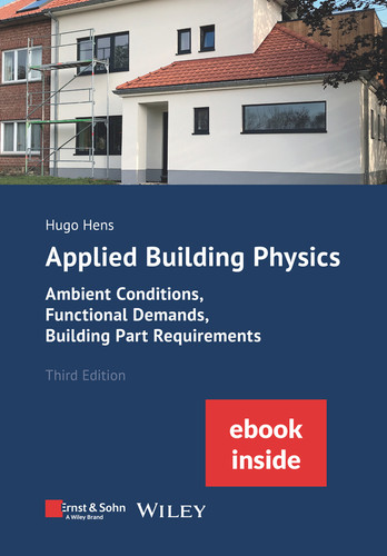 Applied Building Physics: Ambient Conditions, Functional Demands and Building Part Requirements (Package: Print + ebook) book cover by Hugo S. L. Hens