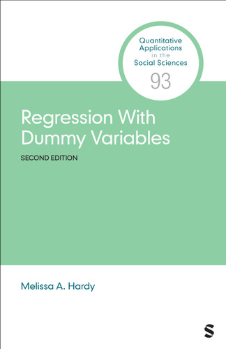 Regression With Dummy Variables (Quantitative Applications in the Social Sciences) book cover by Melissa A. Hardy