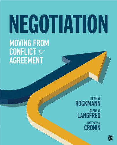 Negotiation: Moving From Conflict to Agreement book cover by Kevin W. Rockmann, Claus W. Langfred, Matthew A. Cronin
