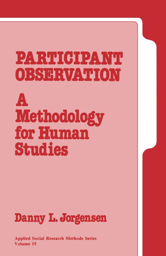 Participant Observation: A Methodology for Human Studies (Applied Social Research Methods) book cover by Danny L. Jorgensen