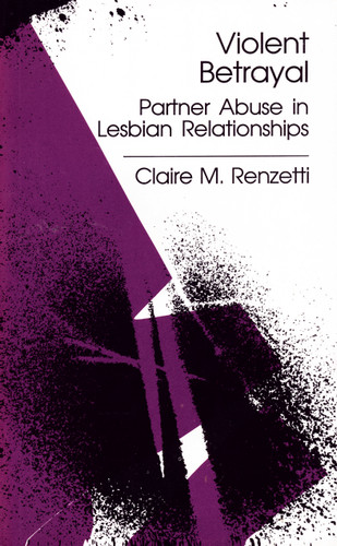 Violent Betrayal: Partner Abuse in Lesbian Relationships book cover by Claire M. Renzetti
