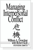 Managing Interpersonal Conflict (Interpersonal Communication Texts) book cover by William A. Donohue