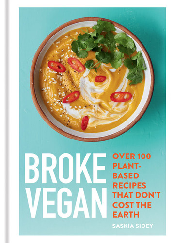 Broke Vegan: Over 100 plant-based recipes that don't cost the earth book cover by Saskia Sidey