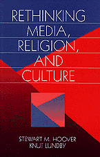 Rethinking Media, Religion, and Culture (Communication and Human Values) book cover by 