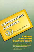 Expressing America: A Critique of the Global Credit Card Society book cover by George Ritzer