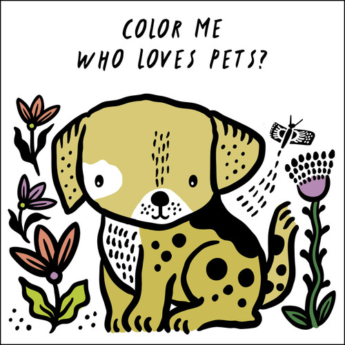 Color Me: Who Loves Pets?: Watch Me Change Color in Water (Wee Gallery Bath Books) book cover by Surya Sajnani