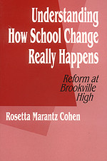 Understanding How School Change Really Happens: Reform at Brookville High book cover by Rosetta M. Cohen