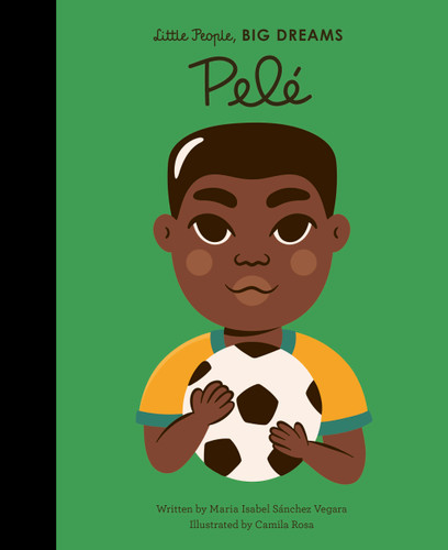 Pele (Little People, BIG DREAMS) book cover by Maria Isabel Sanchez Vegara