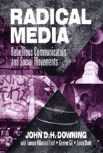 Radical Media: Rebellious Communication and Social Movements book cover by John D. H. Downing