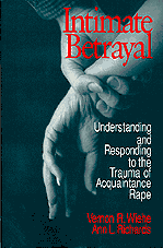 Intimate Betrayal: Understanding and Responding to the Trauma of Acquaintance Rape book cover by Vernon R. Wiehe, Ann Richards
