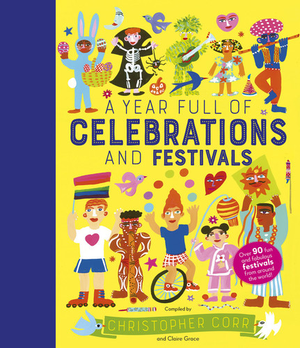 A Year Full of Celebrations and Festivals: Over 90 fun and fabulous festivals from around the world! (World Full of...) book cover by Claire Grace