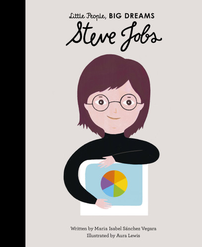 Steve Jobs (Little People, BIG DREAMS) book cover by Maria Isabel Sanchez Vegara