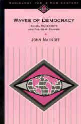 Waves of Democracy: Social Movements and Political Change (Sociology for a New Century Series) book cover by John Markoff