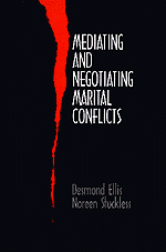 Mediating and Negotiating Marital Conflicts book cover by Desmond Ellis, Noreen Stuckless