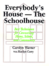 Everybody′s House - The Schoolhouse: Best Techniques for Connecting Home, School, and Community book cover by Carolyn Warner, Marilyn Curry