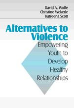Alternatives to Violence: Empowering Youth To Develop Healthy Relationships book cover by David A. Wolfe, Christine Wekerle, Katreena Scott