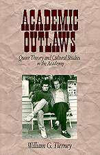 Academic Outlaws: Queer Theory and Cultural Studies in the Academy book cover by William G. Tierney