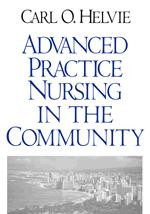 Advanced Practice Nursing in the Community book cover by Carl O. Helvie