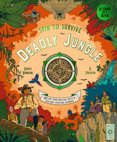 Spin to Survive: Deadly Jungle: Decide Your Destiny with a Pop-Out Fortune Spinner! (Spin to Survive) book cover by Emily Hawkins