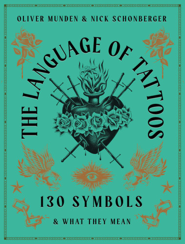 The Language of Tattoos: 130 Symbols and What They Mean book cover by Nick Schonberger