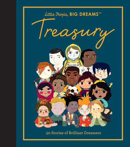 Little People, BIG DREAMS: Treasury: 50 Stories from Brilliant Dreamers (Little People, BIG DREAMS) book cover by Lisbeth Kaiser, Maria Isabel Sanchez Vegara