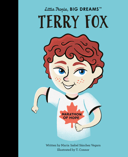 Terry Fox (Little People, BIG DREAMS) book cover by Maria Isabel Sanchez Vegara