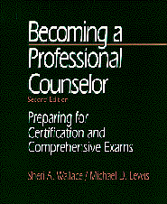 Becoming a Professional Counselor: Preparing for Certification and Comprehensive Exams book cover by Sheri A. Wallace, Michael D. Lewis